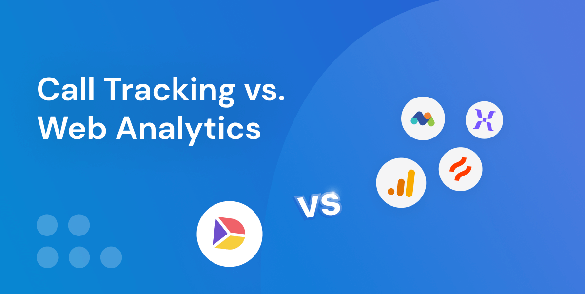 Call Tracking Vs. Web Analytics: Why You Need Both for a Complete Marketing Picture