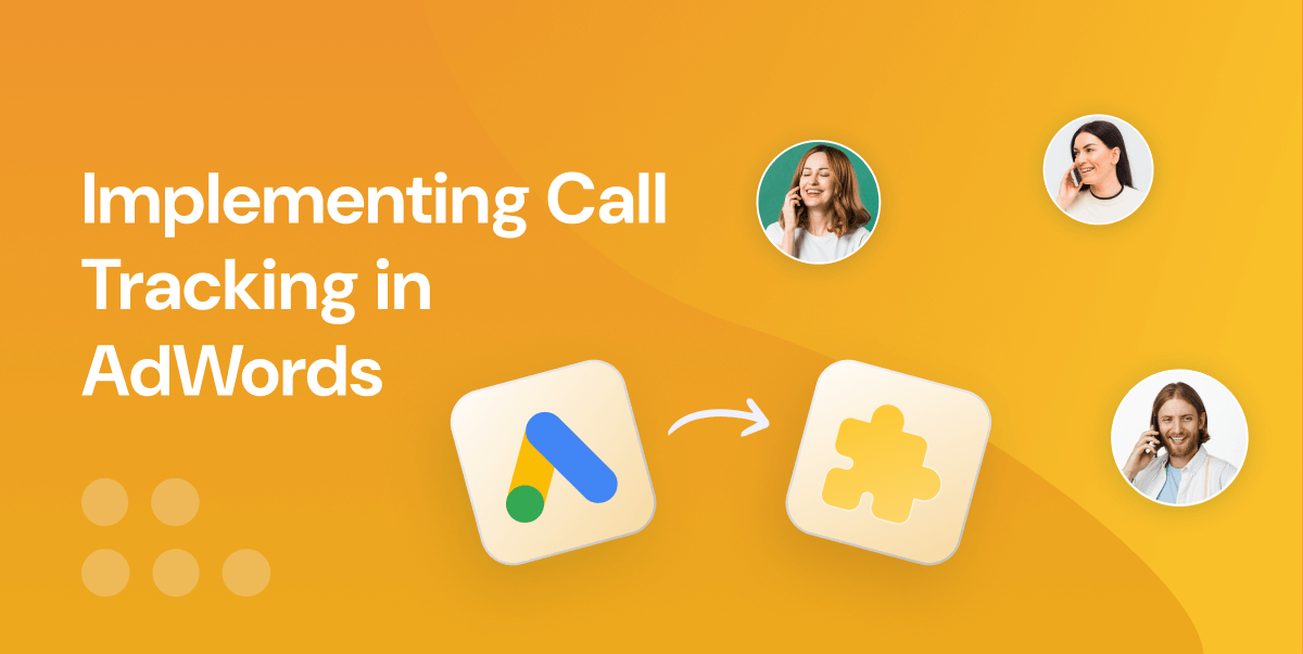 How to Implement Call Tracking in AdWords: A Complete Guide